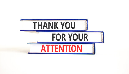 Thank you for your attention symbol. Concept words Thank you for your attention on beautiful books. Beautiful white paper background. Business thank you for your attention concept. Copy space.