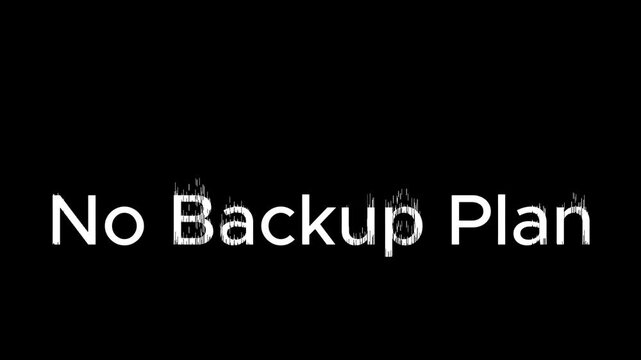 Animate text &ldquo;NO BACKUP PLAN&rdquo; in bold uppercase letters. Smooth center reveal, minimal glow, clean kinetic motion.
