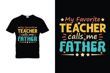 My Favorite Teacher Calls Me Father Funny Groovy Teacher T Shirt