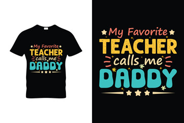 My Favorite Teacher Calls Me Daddy Funny Groovy Teacher T Shirt