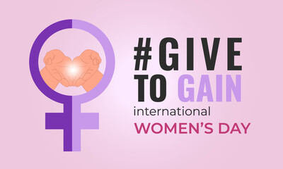  Poster with the concept of International Women's Day. 2026 Campaign - #GiveToGain. Vector illustration.