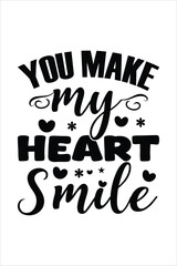 You Make My Heart Smile Creative Typography Design with Hearts and Floral Elements