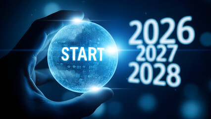 Futuristic hand holding a glowing blue globe with start text and future years 2026 2027 2028