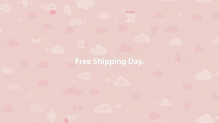 A pink background with white clouds and a free shipping day announcement
