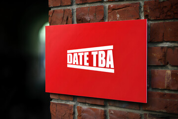 Red sign with date tba