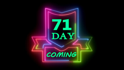 Seventy-one day coming soon neon ribbon
