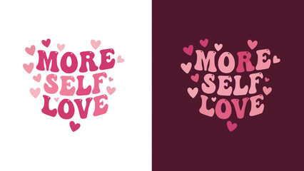 More Self Love Valentine's Day Design