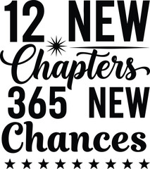 Fototapeta premium 12 New Chapters 365 365 Chances motivational typography design for New Year celebration poster, t-shirt, or greeting card print vector.