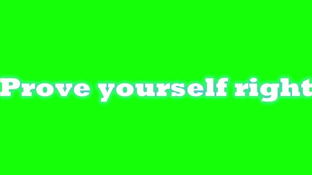Motivational phrase proving self-worth appears across a vibrant green screen background providing easy keying for creative video projects and positive messages.