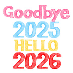 Goodbye 2025 Hello 2026