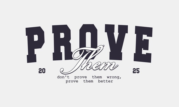 Retro typography college varsity motivational quote slogan print for graphic tee t shirt or sweatshirt - Vector