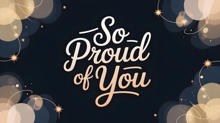 So proud of you text with sparkling bokeh background