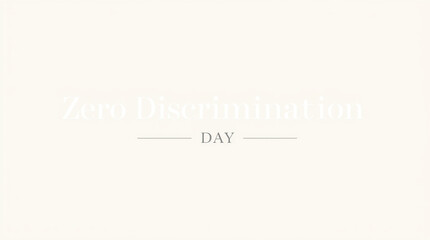 Obraz premium Zero Discrimination Day promotes equality and respect for all