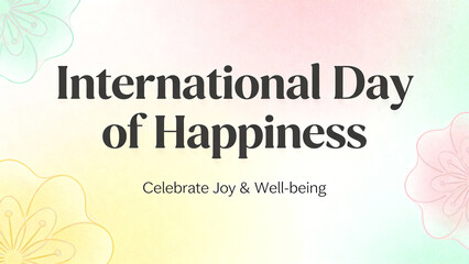 International Day of Happiness celebration with colorful floral background