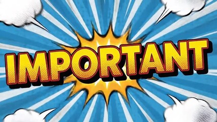 Important word pop art motion graphic in retro comic style. - Powered by Adobe