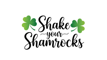 Shake Your Shamrocks St. Patrick's Day Irish Luck Clover Graphic © Union design