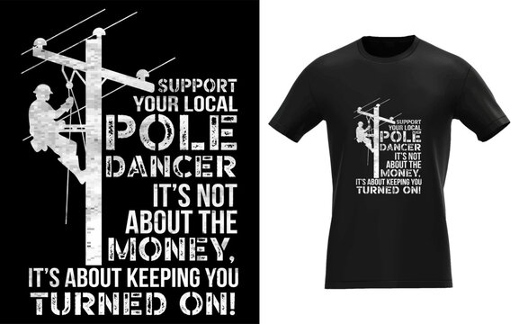 Support Your Pole Dancer Utility Electric Lineman
