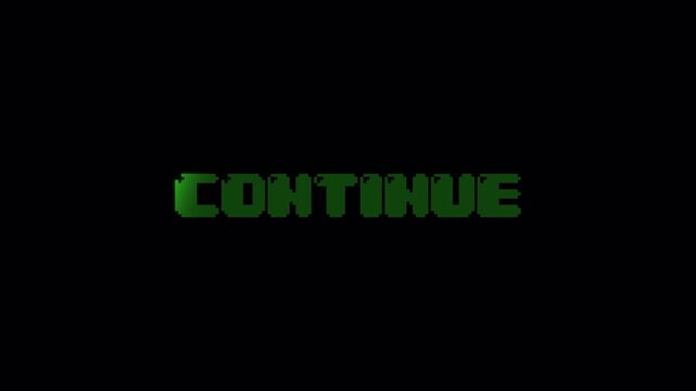 continue Glow Text Animation Glitch Reveal: Digital, Pixelated Green Light Effect 4k video animation seamless loop
