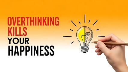 Hand holding pencil sketching a lightbulb with a face symbolizing ideas and thoughts, conveying overthinking concept with bold text overthinking kills your happiness on a gradient orange background.