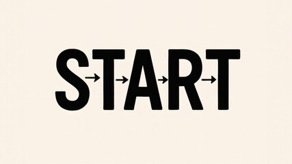Bold text spelling 'START' with arrows pointing right, symbolizing beginnings and progress. Simple design on a light background.