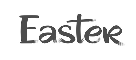 Easter Calligraphy Typography Lettering with Bold Brush Artistic Strokes and Halftone Dots Texture, Modern Handwritten Text for Spring Holiday Design. Trending Easter Letterings. Vector Illustration