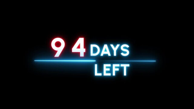 94 Days countdown number animation. Neon counter day text number.  Neon counting days on black background.