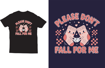 Please Don&rsquo;t Fall for Me Cute Autumn Pun T-Shirt Design