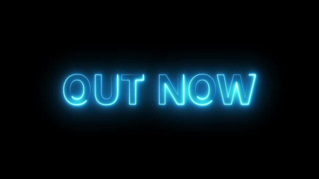 Neon text animation on black background.  Out now -glowing neon text animation. Neon text letter animation.