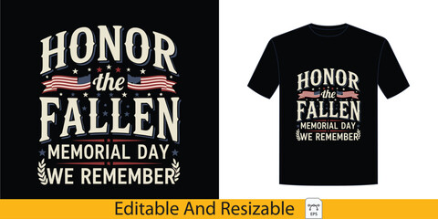 Honor The Fallen Memorial Day We Remember T-Shirt Design