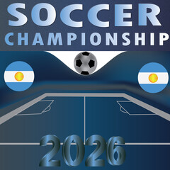 Naklejka premium Soccer Championship 2026 poster with blue gradient stadium, football, and Argentina flags