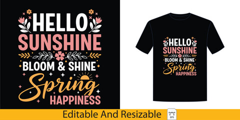 Hello Sunshine Bloom & Shine Spring Happiness Quote For T-shirt Design