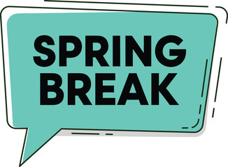 Fototapeta premium Spring Break Speech Bubble