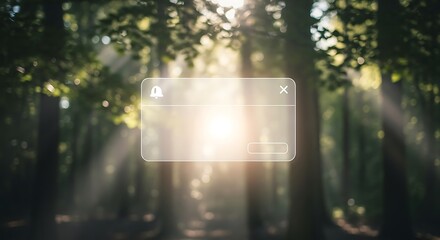 Forest notification: Sunlight streams through trees, illuminating a translucent notification window