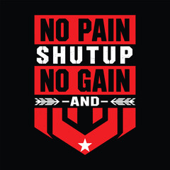No Pain No Gain Shutup  Gym Quote Typography