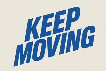 Bold text design with the phrase 'KEEP MOVING' in blue on a light background. The typography is dynamic and motivational, suitable for fitness or lifestyle themes.