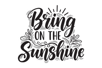 Bring on the Sunshine Floral Swirl Typography Design