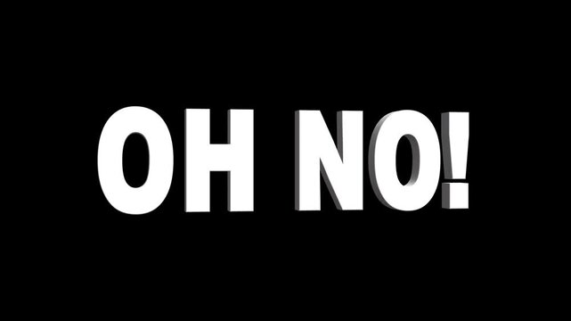 OH NO! 3D rotating text animation.Oh no text.
