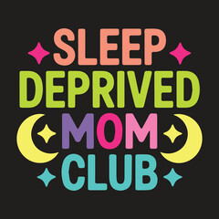 Sleep Deprived Mom Club