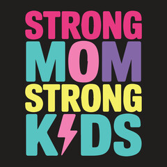 Strong Mom Strong Kids