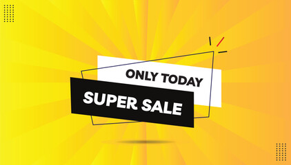 Super sale only today editable sticker icon label eps format banner template design with black white shapes white bold font yellow orange abstract hot gradient background