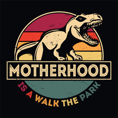 Fototapeta premium Dinosaur Motherhood Funny Retro Vintage Dinosaur Mom T shirt Design