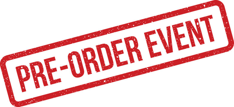 Distinctive pre order event red grunge rubber stamp signaling an upcoming promotional occasion
