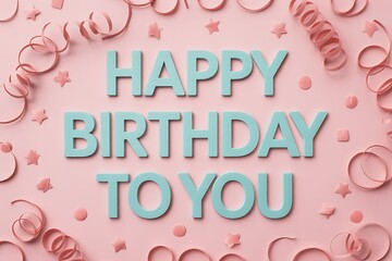 Happy birthday celebration with pink decorations and blue text