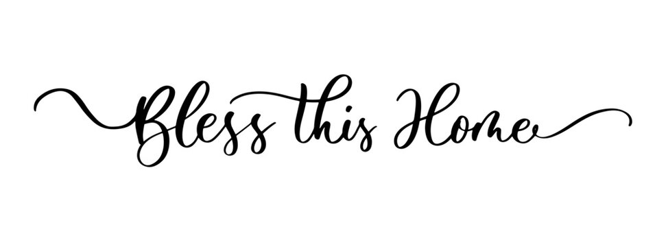 Bless This Home lettering in elegant cursive script with decorative flourishes