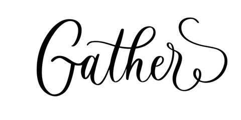 Gathers lettering in elegant cursive script with decorative flourishes