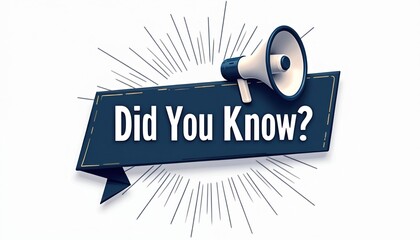 Attention grabbing banner with a megaphone and Did You Know text. Use for social media posts, marketing campaigns, and informational content to spark curiosity and share interesting facts.