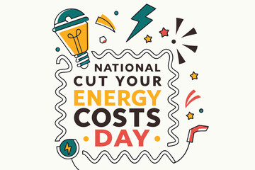 NATIONAL CUT YOUR ENERGY COSTS DAY vector illustration