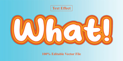 Playful Bubbly 'What!' Text Effect with Orange Outline. editable Text effect.