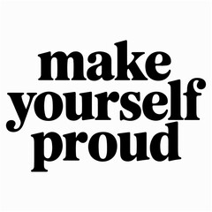 03 Make Yourself Proud.
