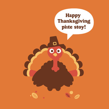 A cute cartoon turkey wearing a pilgrim hat wishes "Happy Thanksgiving pite stoy!" on an orange background with autumn leaves.